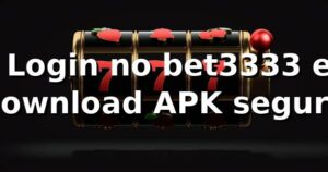 ✅ Login no bet3333 e download APK seguro